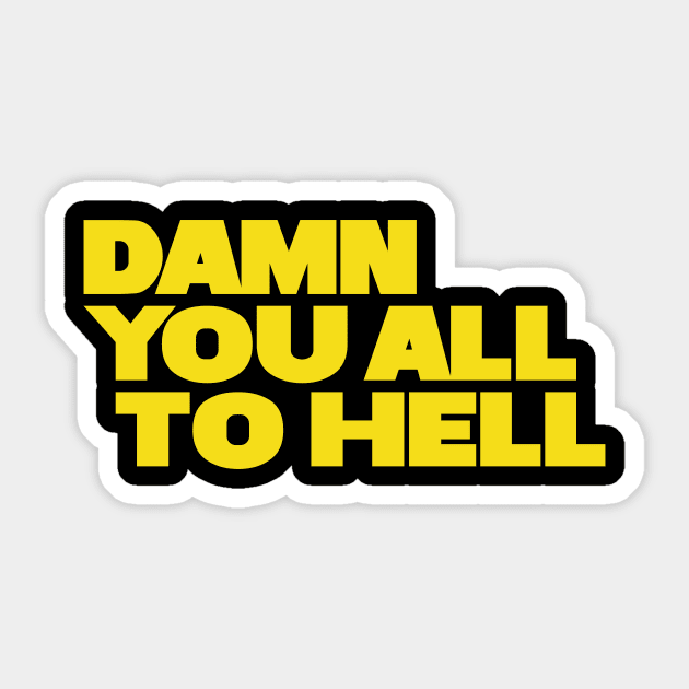 Damn You All To Hell Sticker by Indie Pop